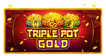 Triple Pot Gold